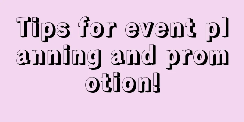 Tips for event planning and promotion!