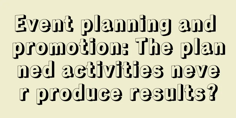 Event planning and promotion: The planned activities never produce results?