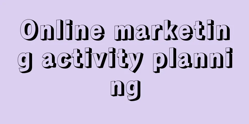 Online marketing activity planning