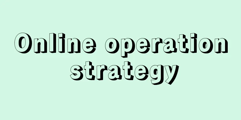 Online operation strategy