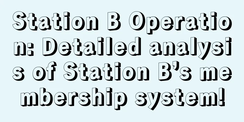 Station B Operation: Detailed analysis of Station B’s membership system!