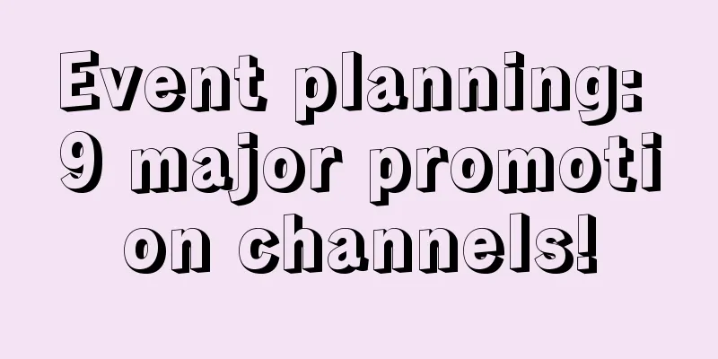 Event planning: 9 major promotion channels!