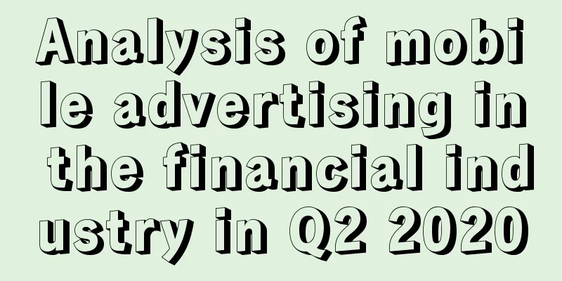 Analysis of mobile advertising in the financial industry in Q2 2020