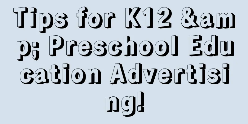 Tips for K12 & Preschool Education Advertising!