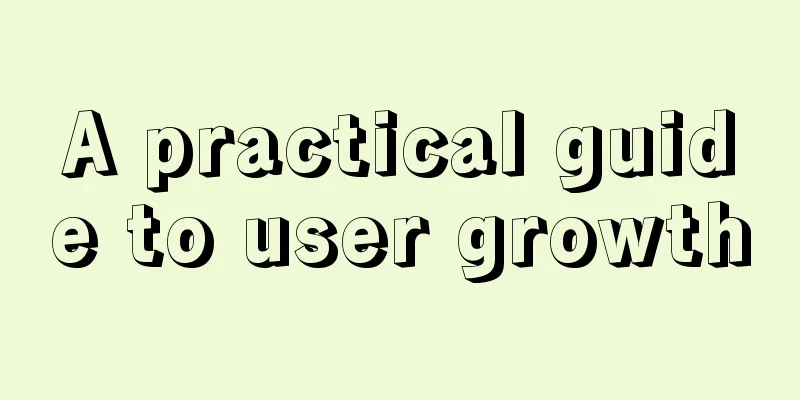 A practical guide to user growth