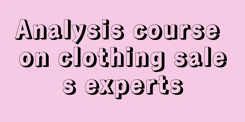 Analysis course on clothing sales experts