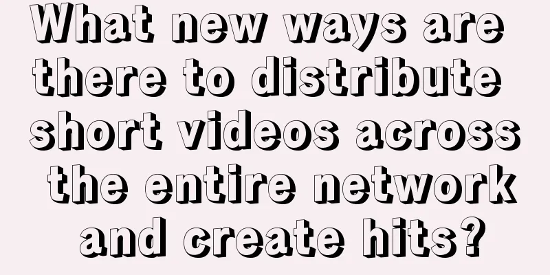 What new ways are there to distribute short videos across the entire network and create hits?