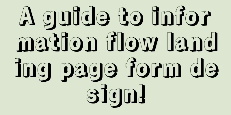 A guide to information flow landing page form design!