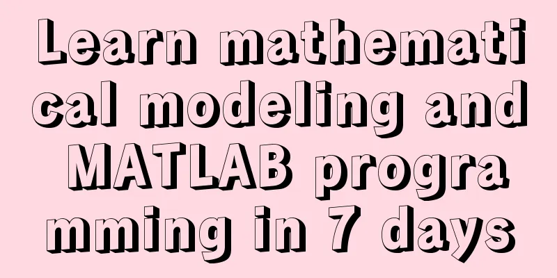 Learn mathematical modeling and MATLAB programming in 7 days