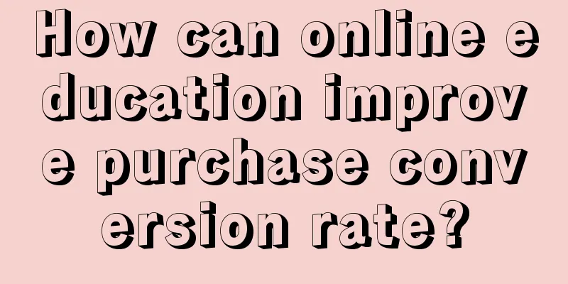 How can online education improve purchase conversion rate?