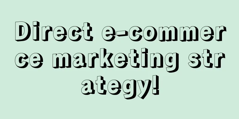 Direct e-commerce marketing strategy!