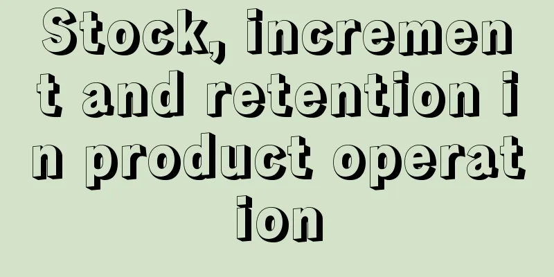 Stock, increment and retention in product operation