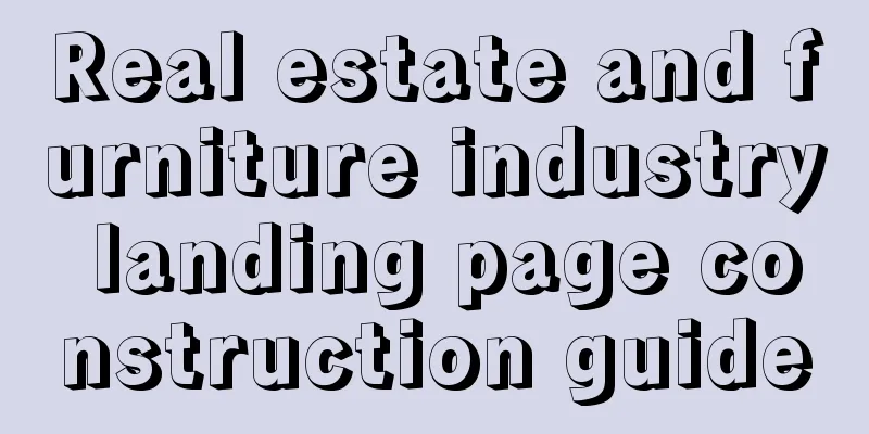 Real estate and furniture industry landing page construction guide