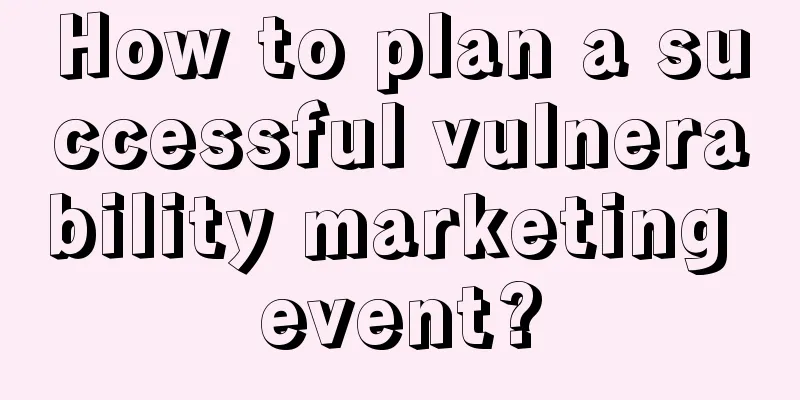 How to plan a successful vulnerability marketing event?