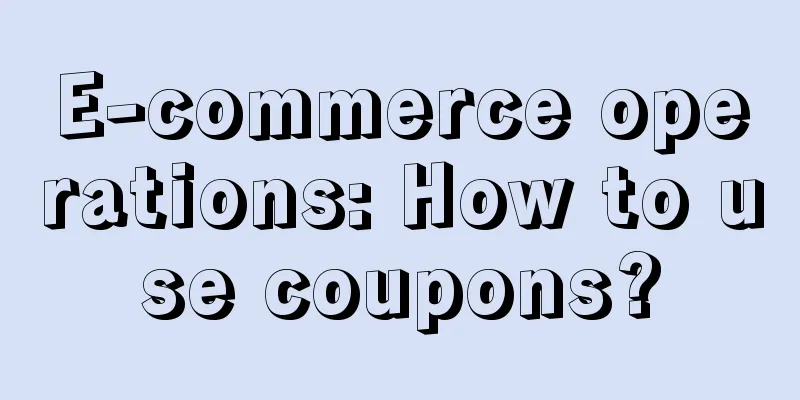 E-commerce operations: How to use coupons?