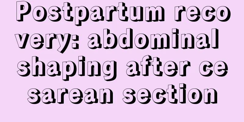 Postpartum recovery: abdominal shaping after cesarean section