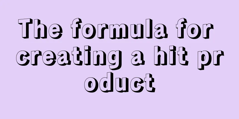 The formula for creating a hit product