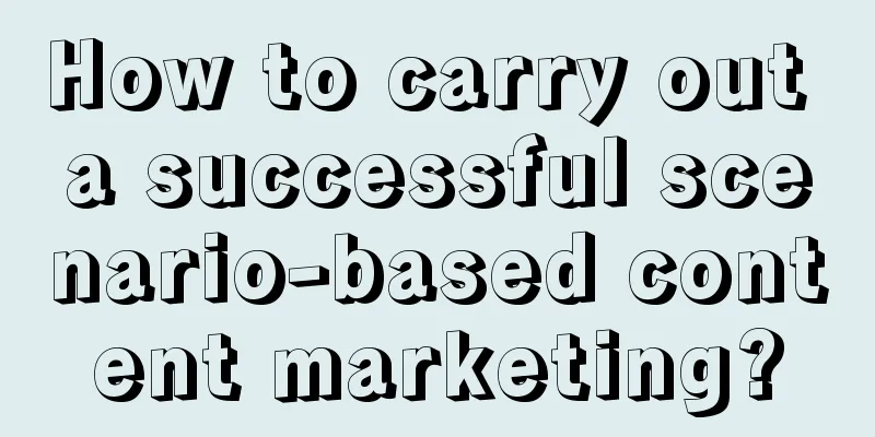 How to carry out a successful scenario-based content marketing?