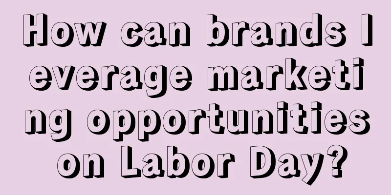 How can brands leverage marketing opportunities on Labor Day?