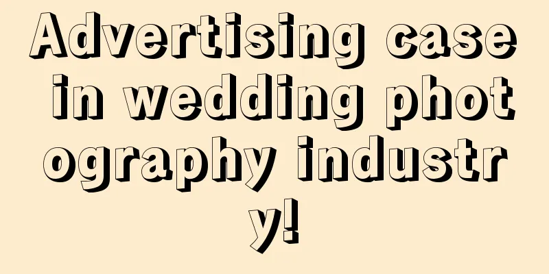 Advertising case in wedding photography industry!