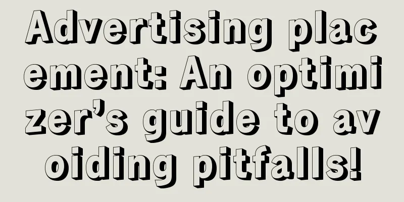 Advertising placement: An optimizer’s guide to avoiding pitfalls!