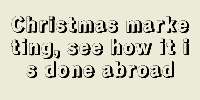 Christmas marketing, see how it is done abroad