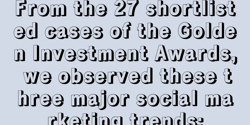 From the 27 shortlisted cases of the Golden Investment Awards, we observed these three major social marketing trends: