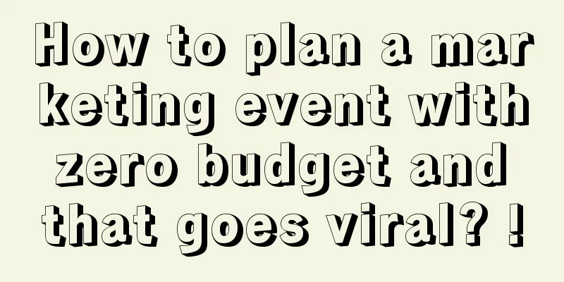 How to plan a marketing event with zero budget and that goes viral? !