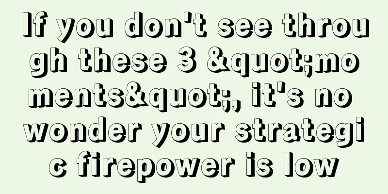 If you don't see through these 3 "moments", it's no wonder your strategic firepower is low