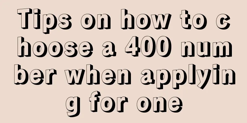 Tips on how to choose a 400 number when applying for one