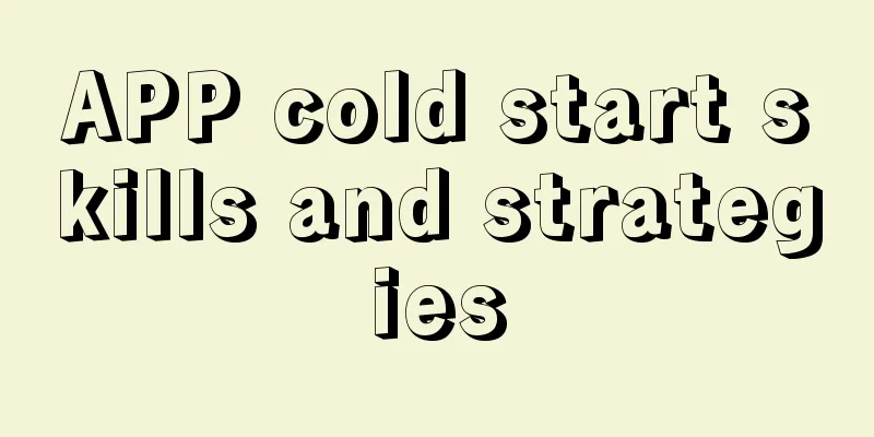 APP cold start skills and strategies