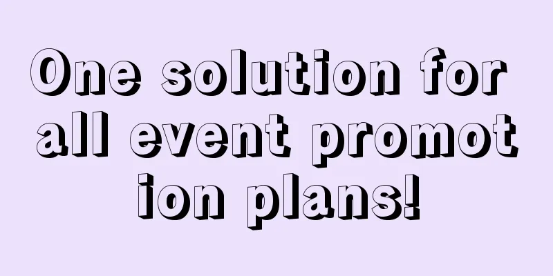 One solution for all event promotion plans!