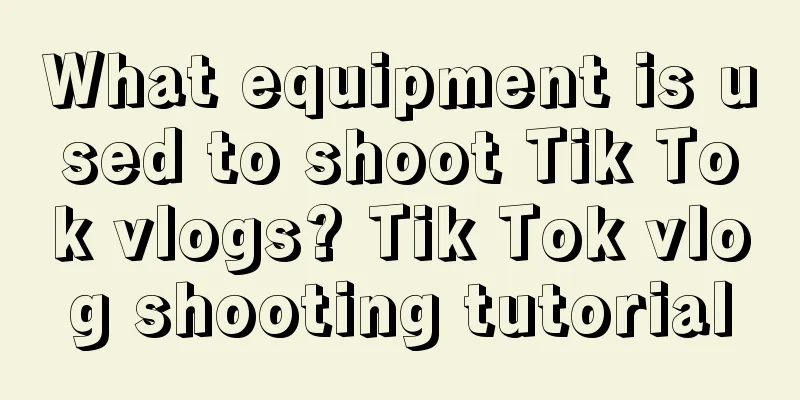 What equipment is used to shoot Tik Tok vlogs? Tik Tok vlog shooting tutorial