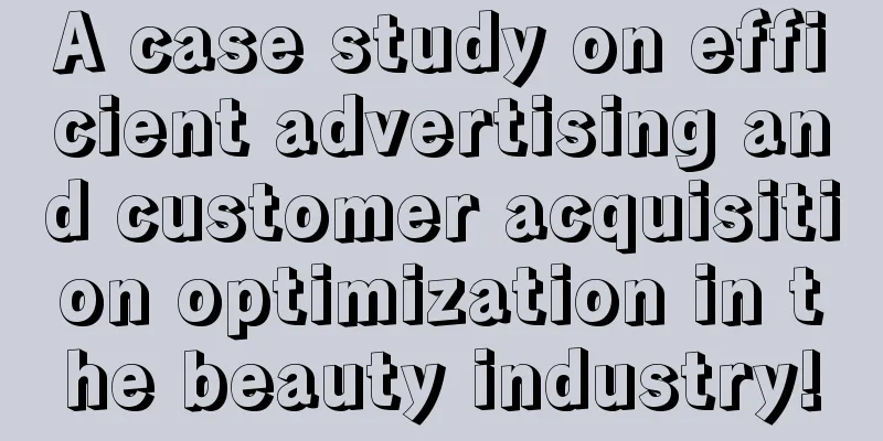 A case study on efficient advertising and customer acquisition optimization in the beauty industry!