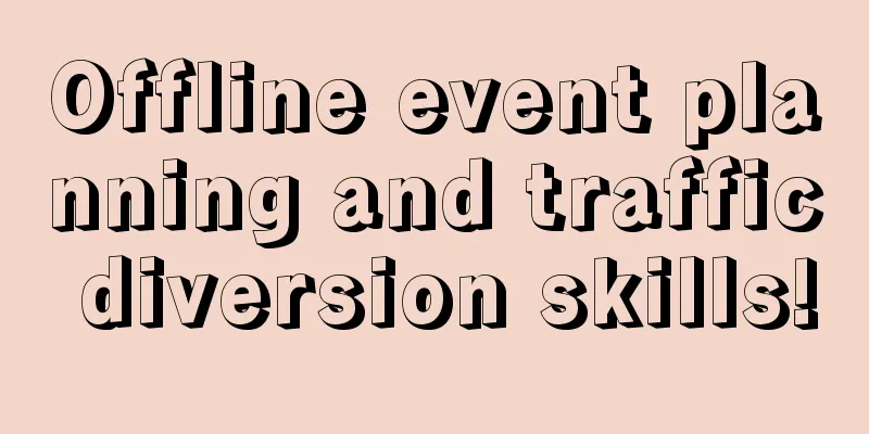 Offline event planning and traffic diversion skills!