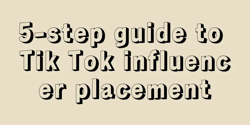 5-step guide to Tik Tok influencer placement