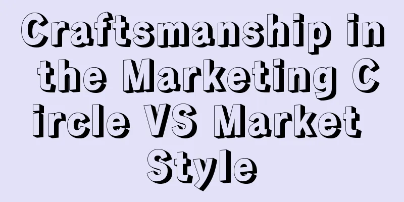 Craftsmanship in the Marketing Circle VS Market Style