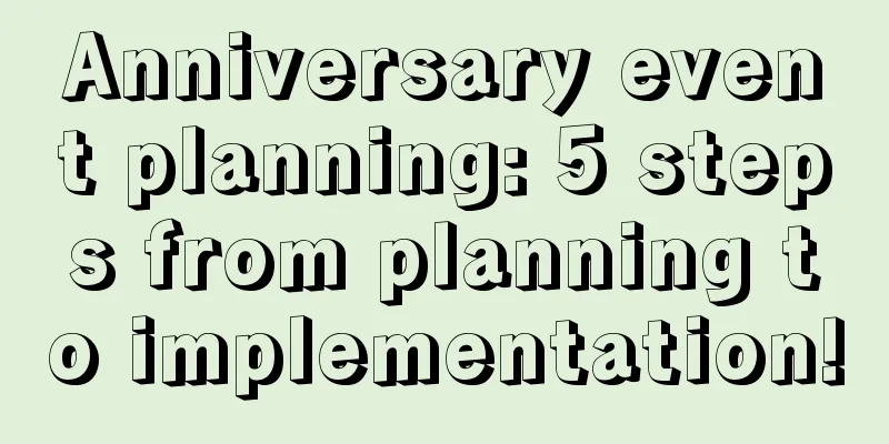 Anniversary event planning: 5 steps from planning to implementation!