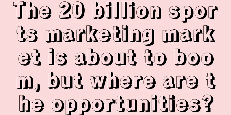 The 20 billion sports marketing market is about to boom, but where are the opportunities?