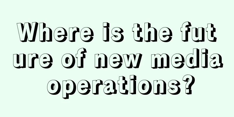 Where is the future of new media operations?