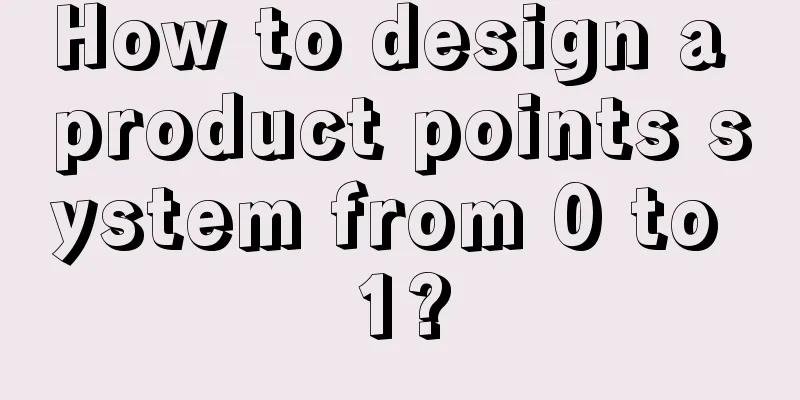 How to design a product points system from 0 to 1?