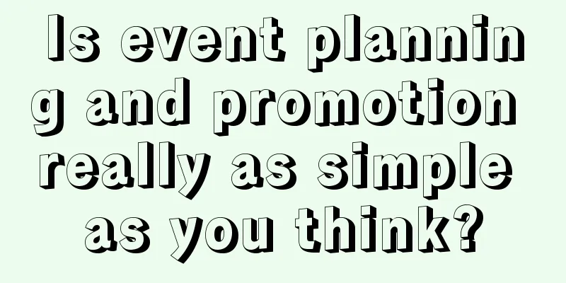 Is event planning and promotion really as simple as you think?