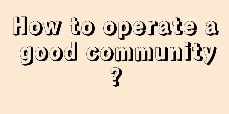 How to operate a good community?