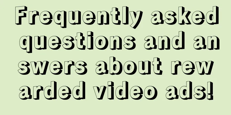 Frequently asked questions and answers about rewarded video ads!