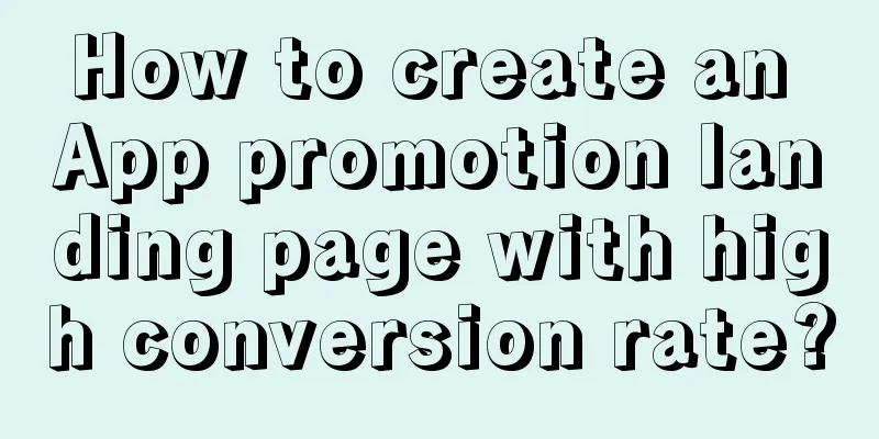 How to create an App promotion landing page with high conversion rate?