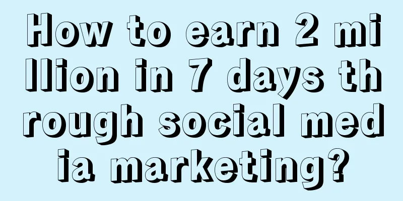 How to earn 2 million in 7 days through social media marketing?