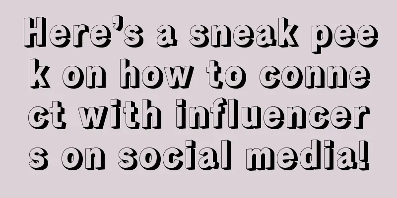 Here’s a sneak peek on how to connect with influencers on social media!