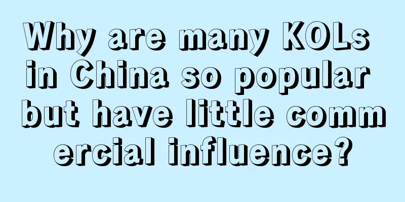 Why are many KOLs in China so popular but have little commercial influence?