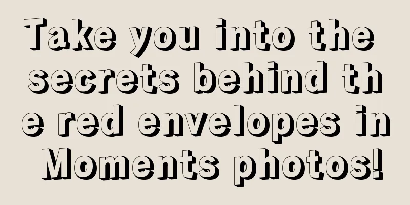 Take you into the secrets behind the red envelopes in Moments photos!