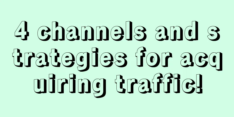 4 channels and strategies for acquiring traffic!